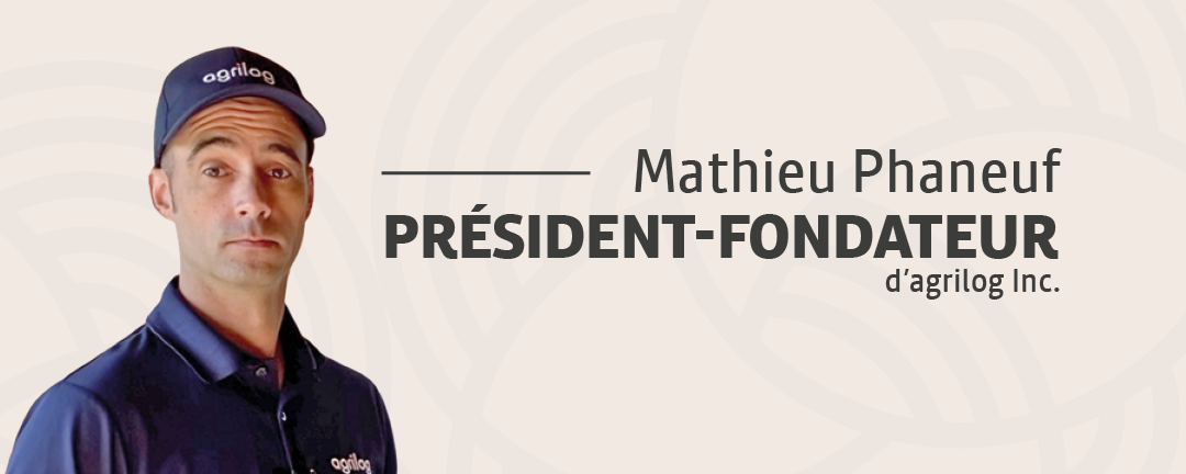Mathieu Phaneuf, président-fondateur Agrilog